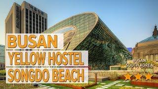 Busan Yellow Hostel Songdo Beach hotel review | Hotels in Busan | Korean Hotels