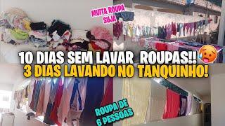 10 DIAS SEM LAVAR ROUPAS/LAVEI TUDO NO TANQUINHO//3 DIAS PRA LAVAR TUDO//LAVANDO ROUPA DE 6 PESSOAS