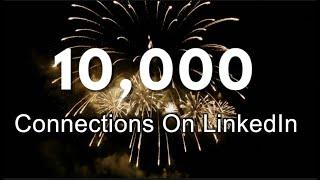 10,000 Connections on LinkedIn - Milton Hunt