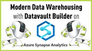 Modern Data Warehousing with Datavault Builder on Azure Synapse Analytics