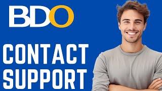 How To Contact BDO Customer Service  ( Quick Guide)