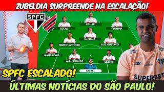 SPFC ESCALADO! | ZUBELDIA FAZ MUDANÇAS NO TIME | SÃO PAULO x ATHLETICO-PR | GLOBO ESPORTE