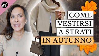 COME VESTIRSI A STRATI IN AUTUNNO