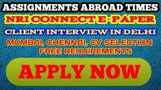 Assignments Abroad Times Today 2019 || Client Interview in Delhi Mumbai Chennai