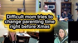 Difficult mom tries to change parenting time right before Xmas #familycourtplaylist