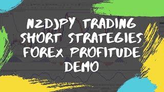 NZDJPY Trading Short Strategies Forex Profitude Demo