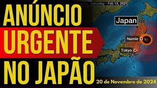 ANÚNCIO URGENTE NO JAPÃO - 20/NOVEMBRO/2024