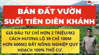 BÁN ĐẤT SUỐI TIÊN DIÊN KHÁNH, CÁCH HƯƠNG LỘ 39 CHỈ 100M | TRẦN ANH THI BĐS.