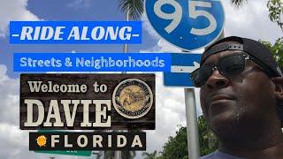 RIDE ALONG-Streets & Neighborhoods in South Florida [DAVIE]