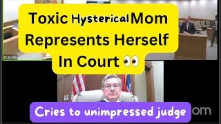 Toxic Hysterical Mom Represents Herself In Contempt Of Court Divorce Trial #familycourtplaylist