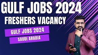 GULF JOBS 2024 | LATEST GULF JOBS 2024 | FRESHERS JOBS RECRUITMENT 2024 | JACKSON JOSE, Job vacancy