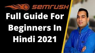 Semrush Guide For Beginners In Hindi 2021 | Semrush Free Trail | Best Keyword Research Tool 2021