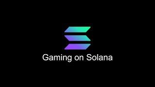 Getting Started with Solana: Gaming