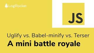 Uglify vs. Babel-minify vs. Terser: A mini battle royale