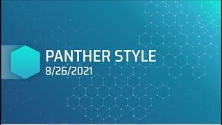 Panther Style   August 26 2021