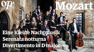 Mozart with Marios Papadopoulos: Eine Kleine, Serenata notturna & Divertimento in D