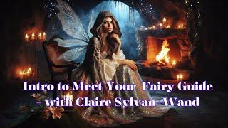 Intro 1 Meet Your Faery Guide with Claire the Fairy Whisperer