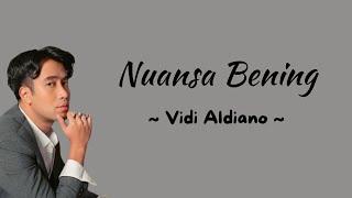 NUANSA BENING [LIRIK] - VIDI ALDIANO