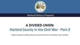 Harford County in the Civil War - Part 2