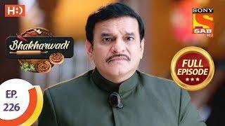 Bhakharwadi - Ep 226 - Full Episode - 23rd December 2019