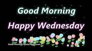 Good Morning Happy Wednesday wishes@goodmorningneetuaggarwal2595 @NeetuAggarwalGoodMorning