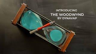 The WoodWynd by DynaVap: an Introduction