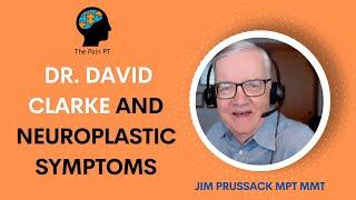 Dr. David Clarke: Talking 'Neuroplastic Symptoms'