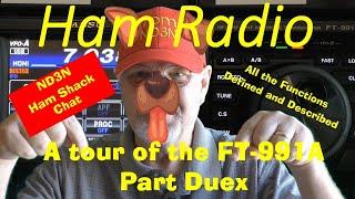 Ham Radio - A Tour of the FT-991A (Part Duex) - All the Functions Defined and Described