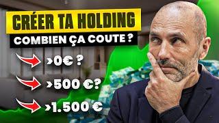 Créer ta holding : combien ça coûte VRAIMENT ?