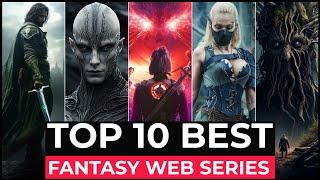 Top 10 Best Fantasy Series On Netflix, Amazon Prime, HBO MAX | Best Fantasy Web Series To Watch 2023