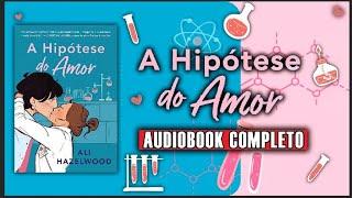 AudioLivro - A Hipótese do Amor (PT/BR) #narraçãohumana (completo) Parte(1/2)