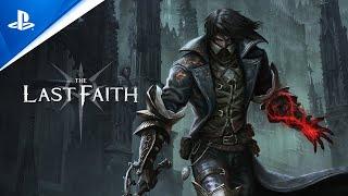 The Last Faith - Launch Trailer | PS5 & PS4 Games