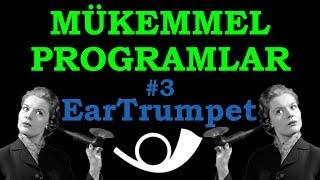 MÜKEMMEL PROGRAMLAR - EarTrumpet Her Uygulamanın Sesini Ayarla