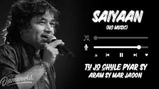 Saiyyan (No Music) Kailash Kher - Qamworld