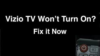 Vizio Smart TV won't turn on  -  Fix it Now