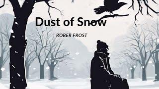 Dust of Snow | English Literature |L-104| Dust of Snow by Robert Frost