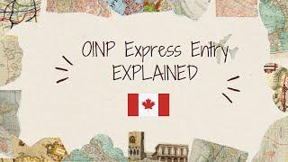 OINP Express Entry Explained in Detail - Part 1 | Canada PR