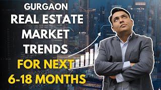 Gurgaon Real Estate Trends