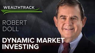 Decades of Dynamic Market Investing With Veteran Portfolio Manager & Strategist Bob Doll