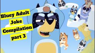 Bluey Compilation 3 Video (Adult Joke Scenes) #bandit