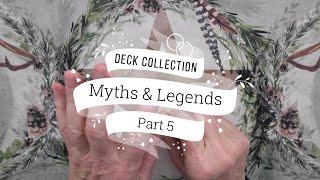 Deck Collection Part 5: Myths & Legends