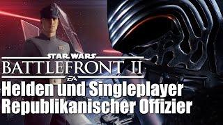 Star Wars Battlefront 2 Helden und Klassen! Singleplayer, Waffen und mehr!