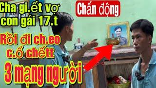 Chấn Động Vùng Quê Anh Đông Kể Hết Sự Thật Vì Sau Cha Anh Gi/ết Vợ Và Con rồi Đi Ch/eo C.ổ T.ử T.ử