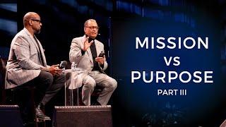 Mission vs Purpose Part 3 | A.R. Bernard & Jamaal Bernard