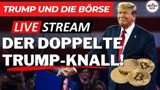 Der doppelte Trump-Knall: Wie geht es jetzt weiter? | aktienlust