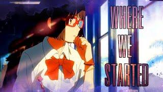 Anime - AMV {Where We Started}