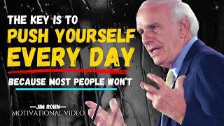 Push Yourself Every Day Like Winners Do -  JIM ROHN Motivation