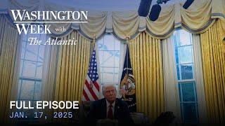 Washington Week with The Atlantic full episode, Jan. 31, 2025