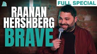 Raanan Hershberg | Brave (Full Comedy Special)