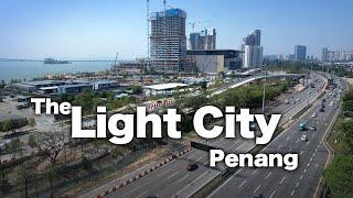 The LIGHT CITY - Penang Development